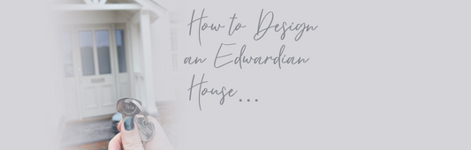 How to Design an Edwardian House